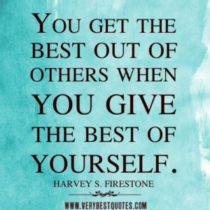 give-the-best-quotes-You-get-the-best-out-of-others-when-you-give-the-best-of-yourself.