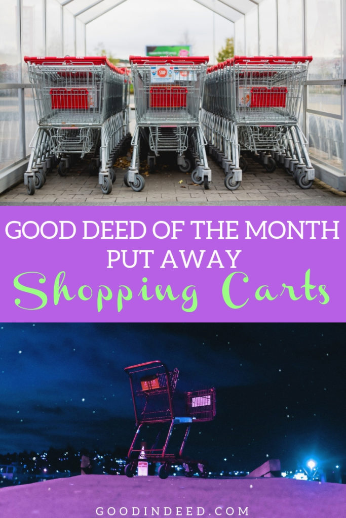 Random acts of kindness are easier than you think, in fact, you could just put shopping carts away and consider that an act of kindness.