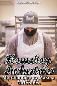 You can buy yourself some Homeboys Industries merchandise and food to help give people a chance to show the world they can be better.