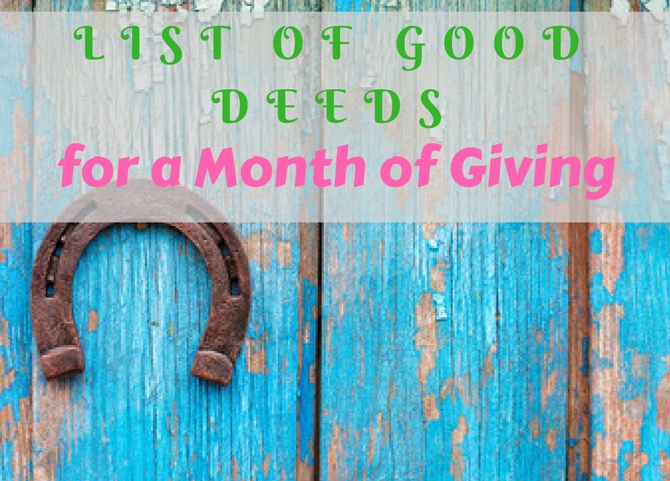 Good Deeds List to Use for a Month of Giving
