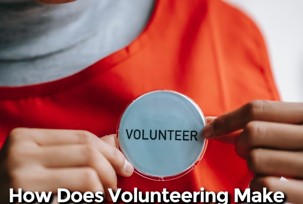 How Does Volunteering Make Someone a Better Leader_